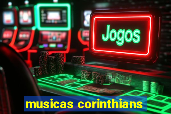 musicas corinthians